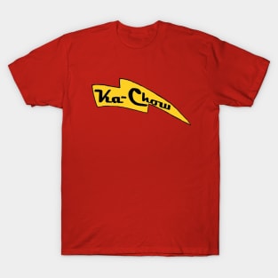 Ka-Chow T-Shirt